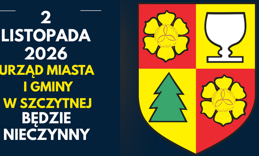 Zdjęcie do Organizacja pracy Urzędu Miasta i Gminy w Szczytnej w dniu 2 listopada 2026