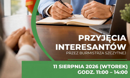 Zdjęcie do Przyjęcie Interesant&oacute;w przez Burmistrza Szczytnej w dniu 11 sierpnia 2026 r. (wtorek)