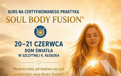 Zdjęcie do Kurs na certyfikowanego praktyka SOUL BODY FUSION